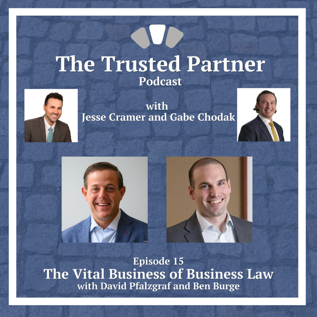 Dave Pfalzgraf and Ben Burge on The Trusted Partner Podcast - Rupp Pfalzgraf - Business Law - People at Law