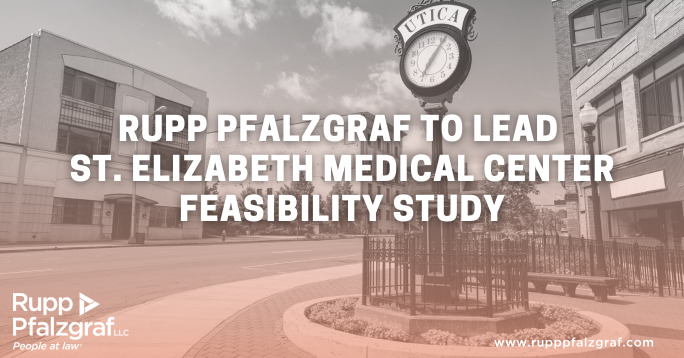 Rupp Pfalzgraf Leads St. Elizabeth Medical Center Feasibility Study - People at Law