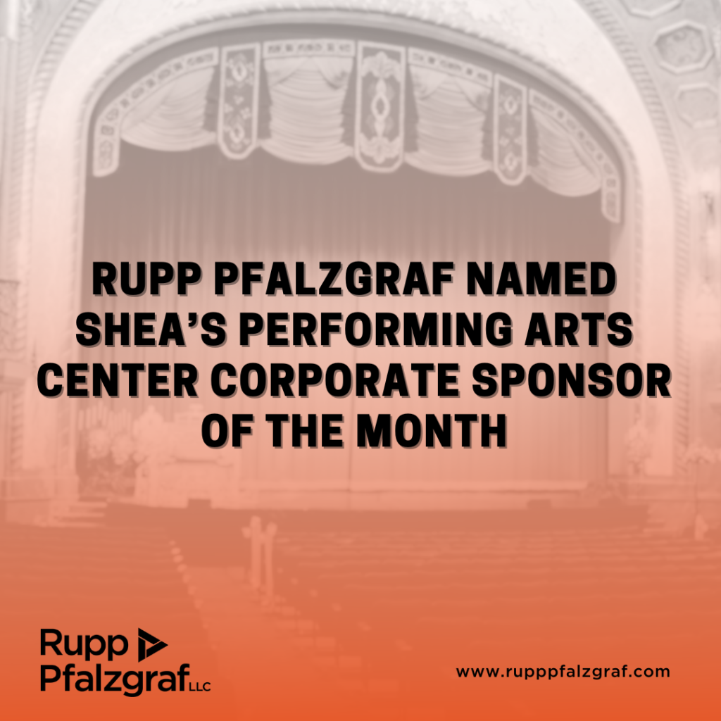 Rupp Pfalzgraf named Shea's Corporate Sponsor of the month - Rupp Pfalzgraf - People at Law