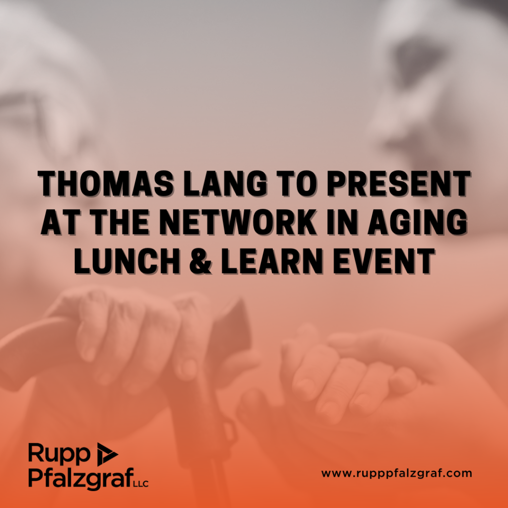 Thomas lang to present at the network in aging lunch & learn event - Rupp Pfalzgraf - People at law