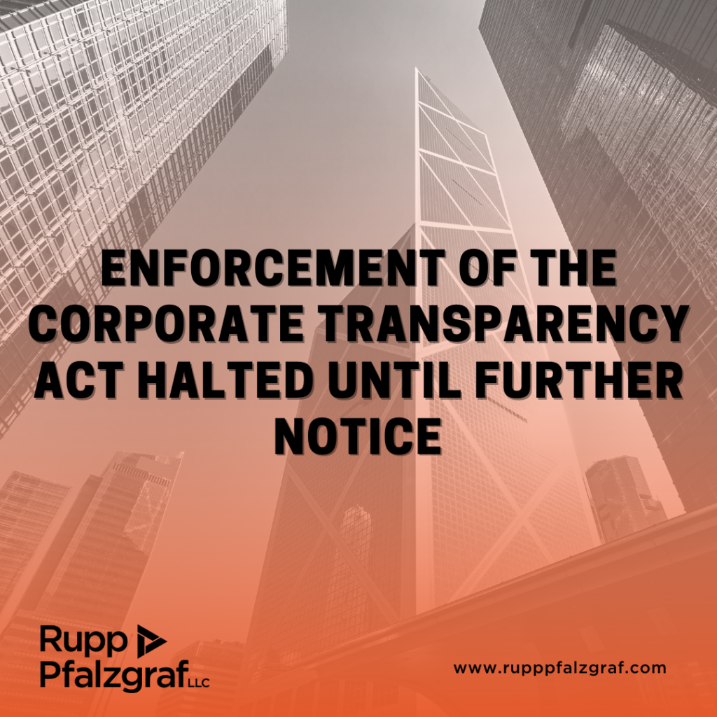 Enforcement of the Corporate Transparency Act Halted Until Further Notice - Rupp Pfalzgraf