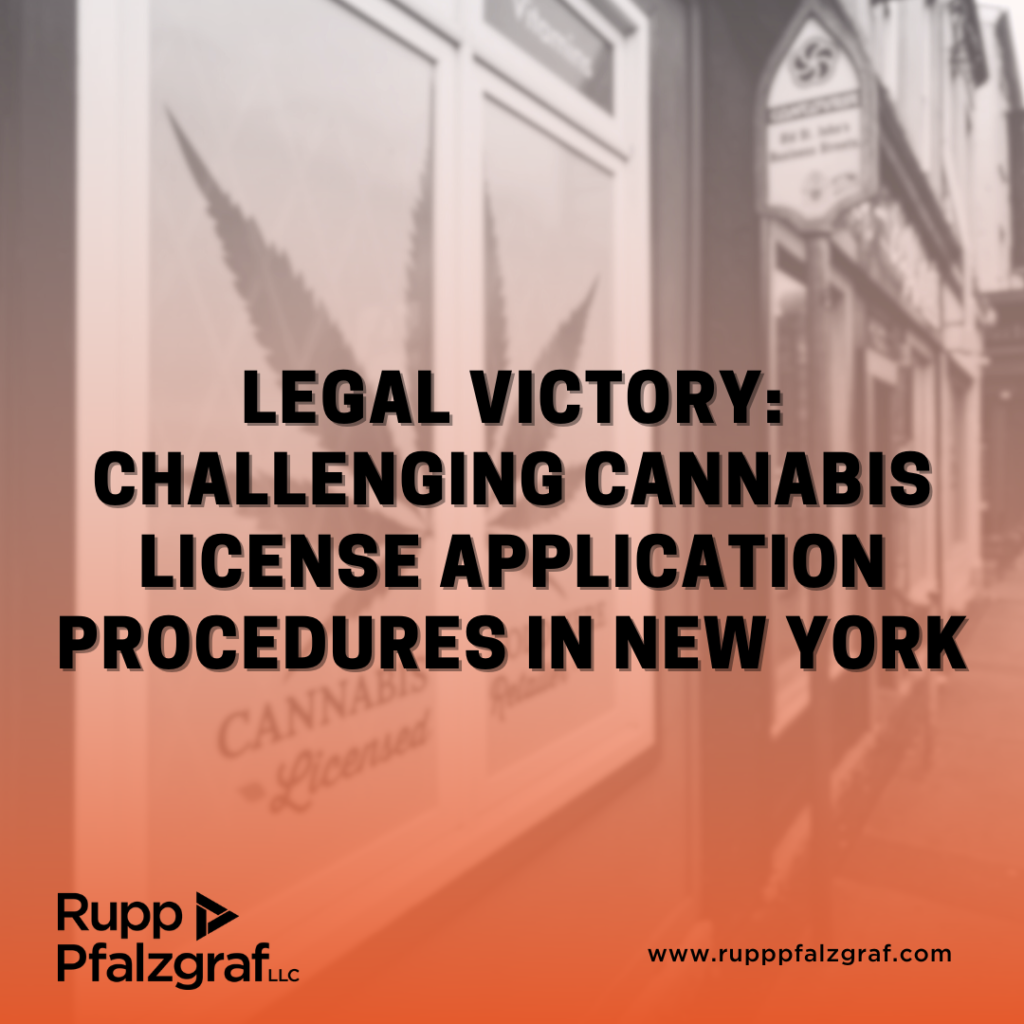 Legal Victory: Challenging Cannabis License Application Procedures in New York - Rupp Pfalzgraf