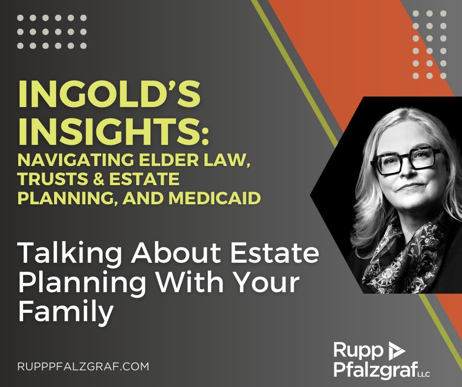 Talking about estate planning with your family - Ingold's Insights 