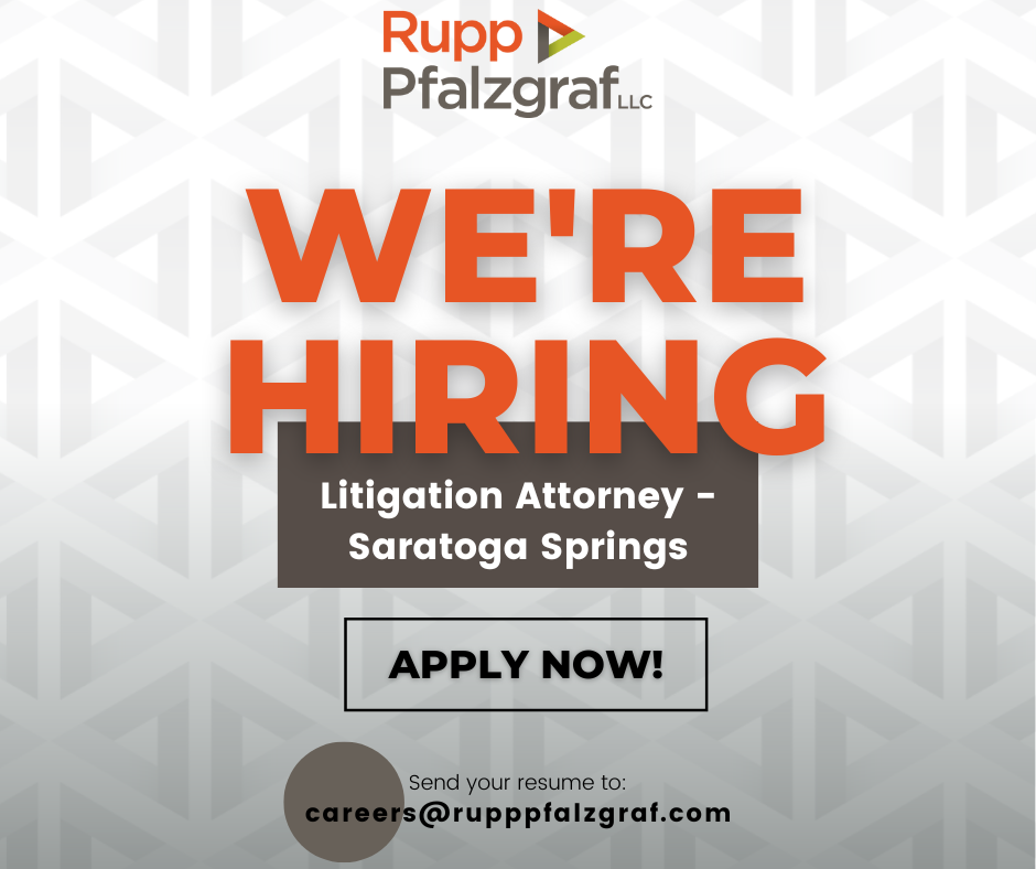 Now Hiring: Litigation Attorney - Saratoga Springs - Rupp Pfalzgraf