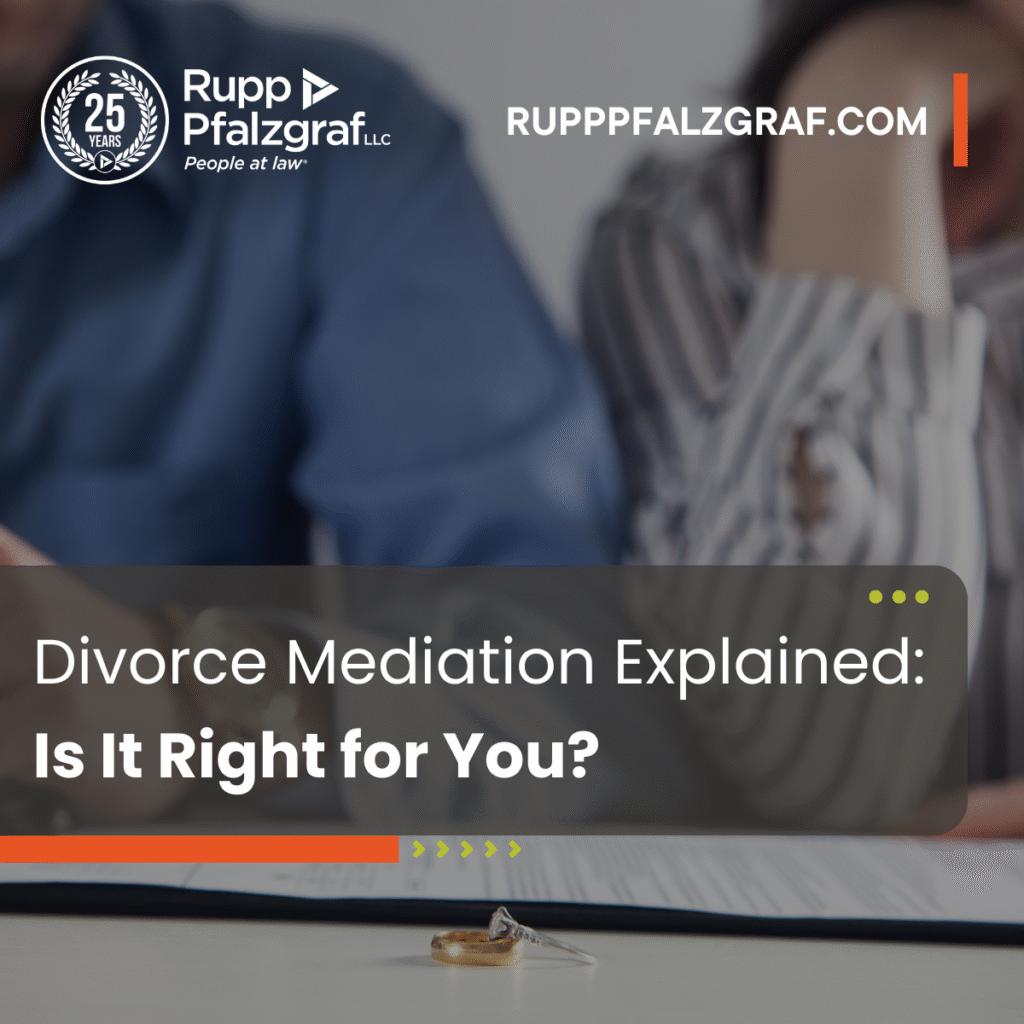 Divorce Mediation Explained: Is It Right for You? - Rupp Pfalzgraf | People at Law