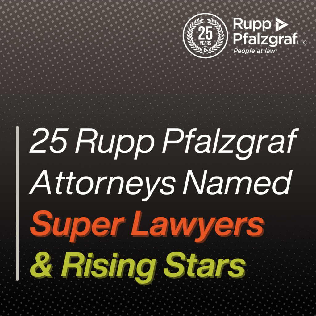 25 Rupp Pfalzgraf Attorneys Named Super Lawyers & Rising Stars