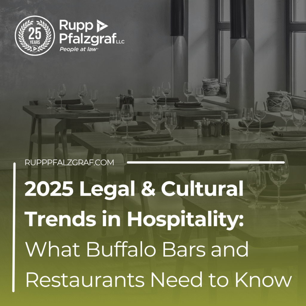 2025 Legal & Cultural Trends in Hospitality: What Buffalo Bars and Restaurants Need to Know - Rupp Pfalzgraf