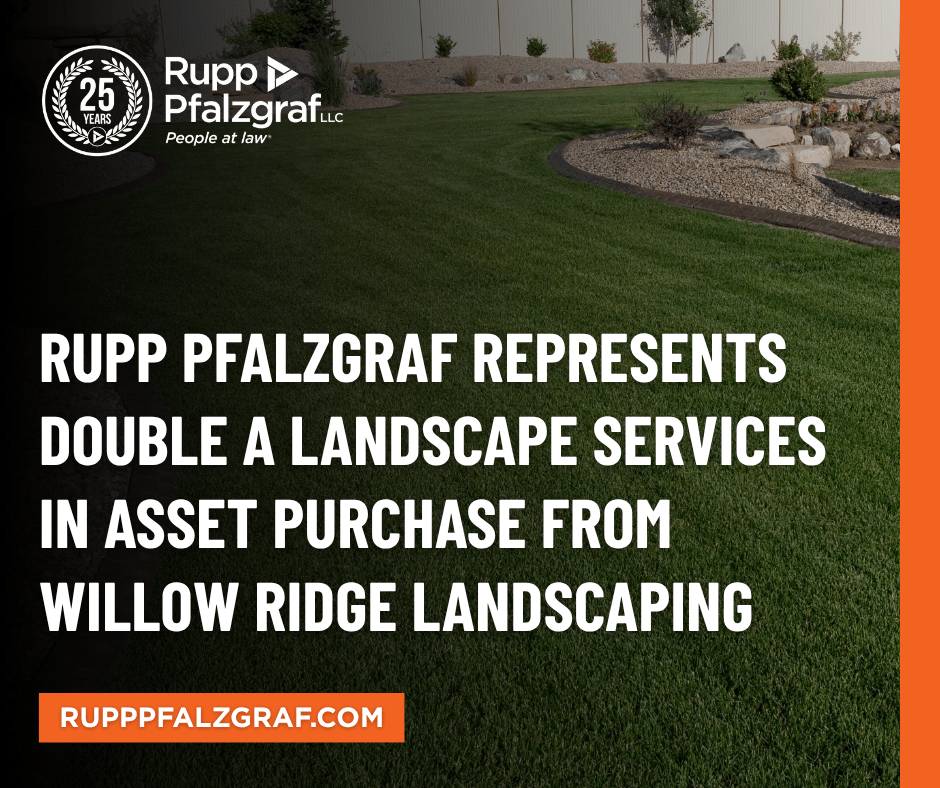 Rupp Pfalzgraf represents Double A Landscape Services in Asset Purchase from Willow Ridge Landscaping | Rupp Pfalzgraf | People at Law
