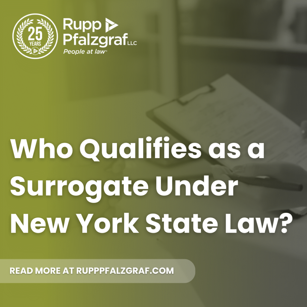 Who qualifies as a surrogate under New York State Law - Rupp Pfalzgraf | People at Law